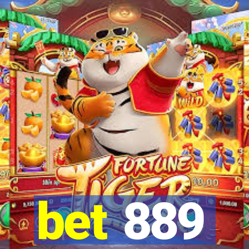 bet 889